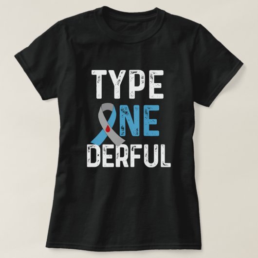 Onederful T1Dの糖尿病の認識度の引用文のギフトをタイプして下さい Tシャツ (デザイン正面)