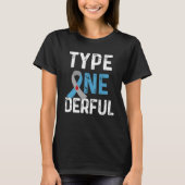 Onederful T1Dの糖尿病の認識度の引用文のギフトをタイプして下さい Tシャツ (正面)