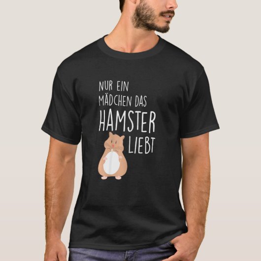 Only a girl who loves hamsters tシャツ (正面)