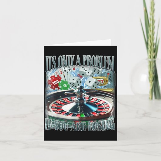 Only A Problem If You're Losing Funny Gambling Boo カード (正面)