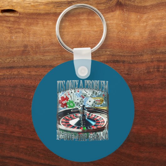 Only A Problem If You're Losing Funny Gambling Boo キーホルダー (正面)