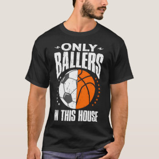 Only Ballersボールママパパバスケットボールサッカー Tシャツ