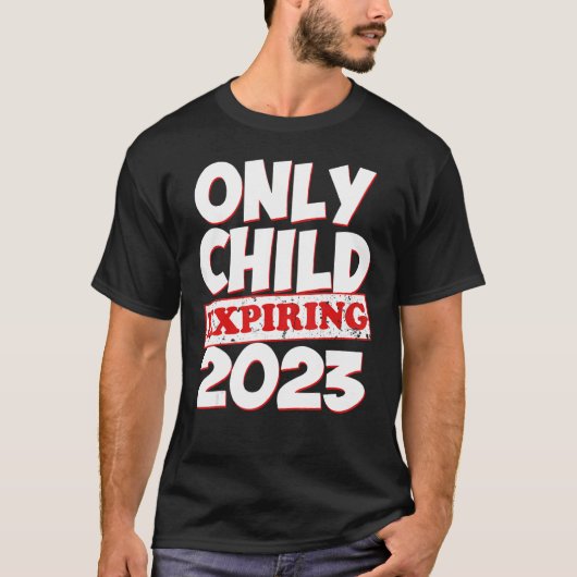 Only Child Expiring 2023 Boys Girls Big Bro Sis Tシャツ (正面)