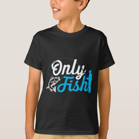 Only Fish Funny B Fishing Humor Lover Fisherman Da Tシャツ (正面)