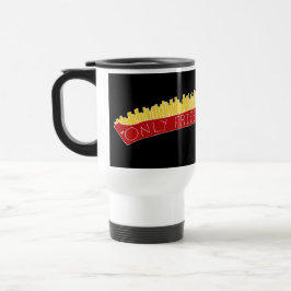 Only Fries Kind of Day 🍟 トラベルマグ