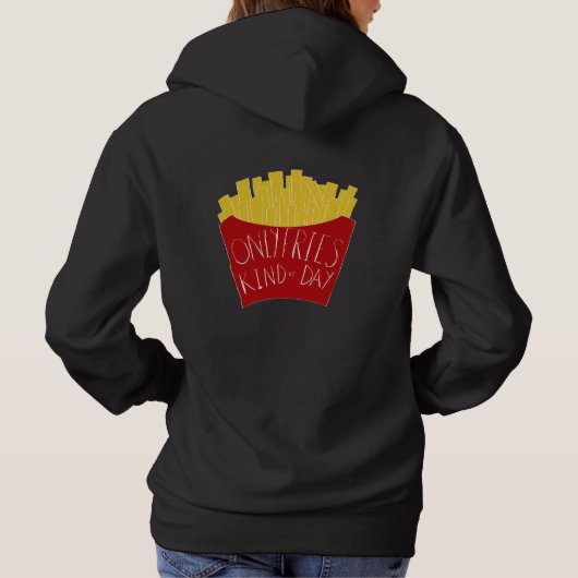 Only Fries Kind of Day 🍟 パーカ (裏面)
