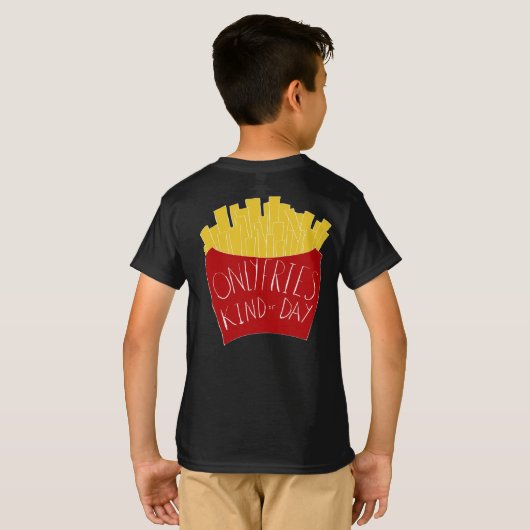 Only Fries Kind of Day 🍟 Tシャツ (裏面フル)