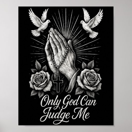 Only God Can Judge Me Prayer Hands Doves Chicano T ポスター (正面)
