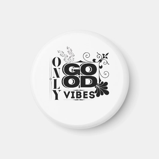Only Good Vibes -前向きやる気を起こさせるタイポグラフィ マグネット (正面)