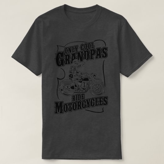 Only Grandpas カッコいい Ride Motorcycles最高の Motorcycl Tシャツ (デザイン正面)