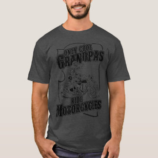 Only Grandpas カッコいい Ride Motorcycles最高の Motorcycl Tシャツ