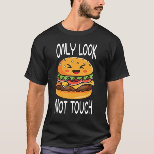 Only Look NotTouchIチーズバーガーIバーガー Tシャツ (正面)