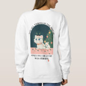 Only One Creature Was Stirring: Cozy Cat スウェットシャツ (裏面)