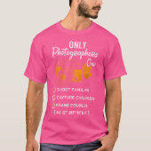 Only Photographers Can Shoot Capture Frame Funny P Tシャツ (正面)