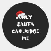 Only Santa Can Judge Me  ラウンドシール (正面)