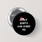 Only Santa Can Judge Me  缶バッジ (正面&裏面)