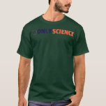 Only Science – サイエンスファン1525 Tシャツ<br><div class="desc">Only Science – サイエンスファン1525</div>