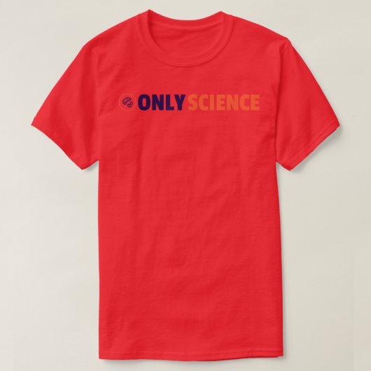 Only Science – サイエンスファン Tシャツ (デザイン正面)