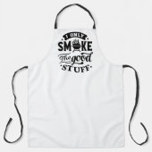 Only Smoke the Good物 おもしろい エプロン (正面)