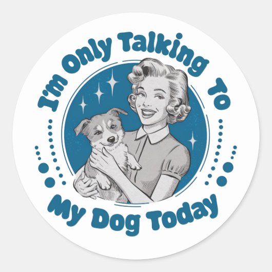 Only Talkin' to my Dog Day Blue ラウンドシール (正面)