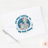 Only Talkin' to my Dog Day Blue ラウンドシール (封筒)