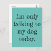 Only Talking to my dog Today ポストカード (正面/裏面)