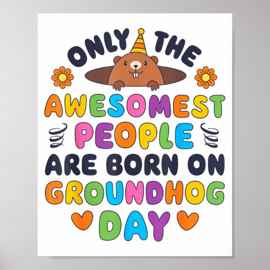 Only The Awesomest Are Born On Groundhog Day Funny ポスター (正面)
