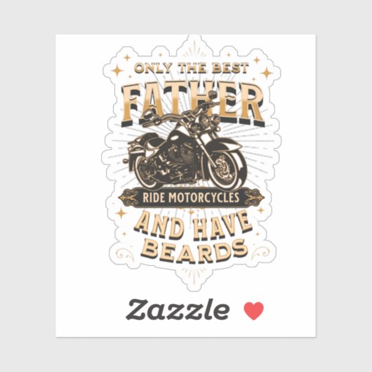 Only The Best Father Ride Motorcycles, Have Beards シール (シート)