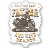 Only The Best Father Ride Motorcycles, Have Beards シール (正面)