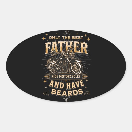 Only The Best Father Ride Motorcycles, Have Beards 楕円形シール (正面)