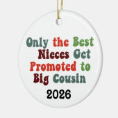 Only The Best Nieces Get Promoted To Big Cousin セラミックオーナメント (左)