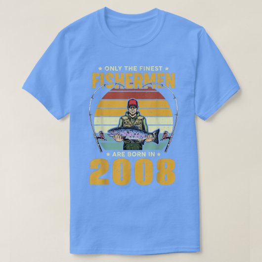 Only The Finest Fishermen Are Born In 2008 Birthda Tシャツ (デザイン正面)