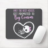 Only The Nieces Get Promoted To Big Cousins Baby C マウスパッド (マウス)