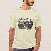 Only The Strong Survive Tシャツ (正面)