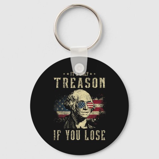 Only Treason If You Lose George Washington 4th Of キーホルダー (正面)