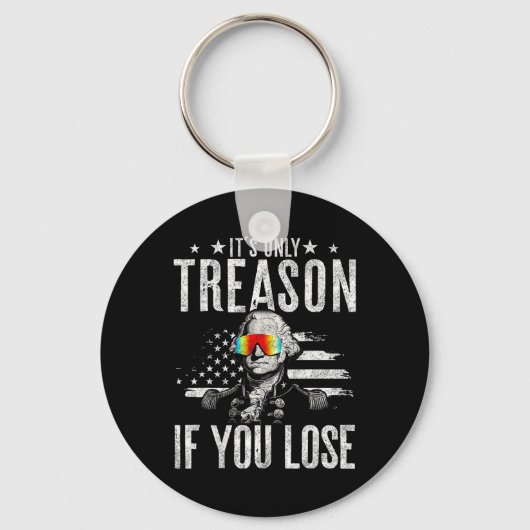 Only Treason If You Lose George Washington 4th Of キーホルダー (正面)