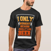 Only Workout Beer Sarcastic Beer Tシャツ (正面)