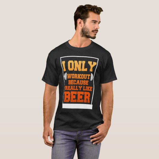 Only Workout Beer Sarcastic Beer Tシャツ (正面フル)