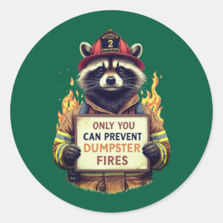 Only You Can Prevent Dumpster Fires ラウンドシール