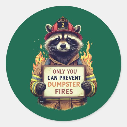 Only You Can Prevent Dumpster Fires ラウンドシール (正面)