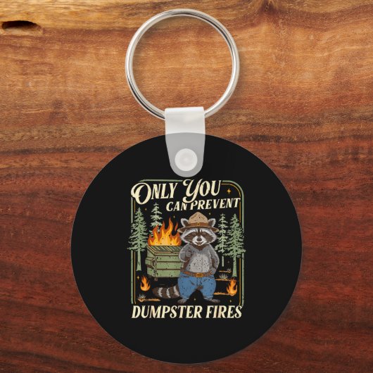 Only You Can Prevent Dumpster Fires Funny Racoon M キーホルダー (正面)