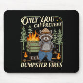 Only You Can Prevent Dumpster Fires Funny Racoon M マウスパッド (正面)