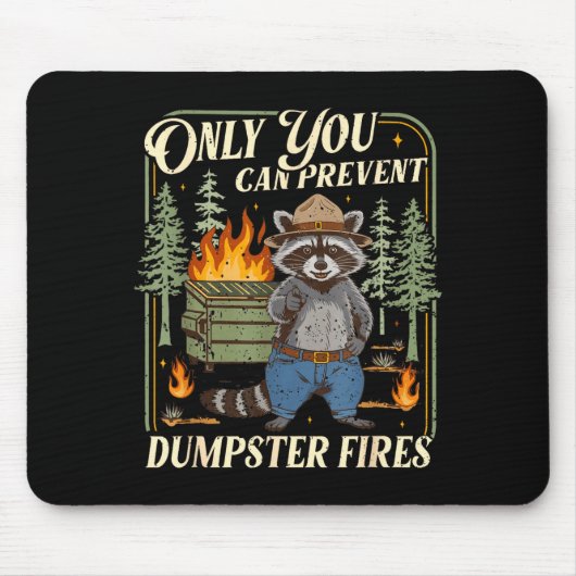 Only You Can Prevent Dumpster Fires Funny Racoon M マウスパッド (正面)
