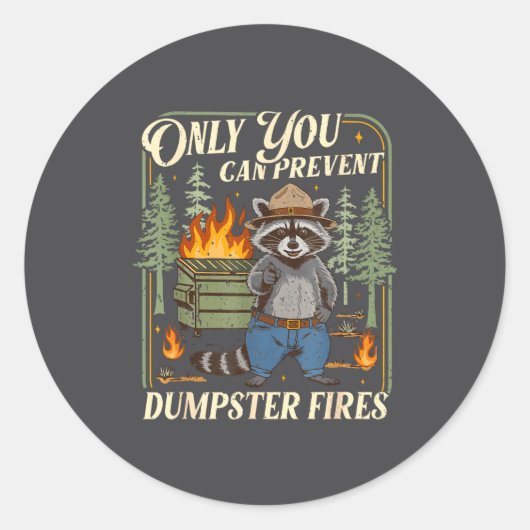Only You Can Prevent Dumpster Fires Funny Racoon M ラウンドシール (正面)
