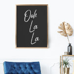 Ooh La La フランスの Expression in Black and White ポスター<br><div class="desc">Ooh La La – 白と黒のシンプル表情を持つスタイリッシュタイポグラフィの壁のアートとフランスの。</div>