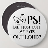 Oops私はちょうど大声で出します私の目を 缶バッジ (正面&裏面)