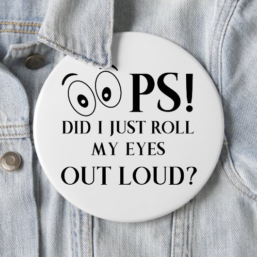 Oops私はちょうど大声で出します私の目を 缶バッジ (インサイチュ)