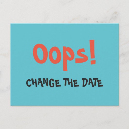 Oops Change the Date wedding save the date 案内ポストカード (正面)