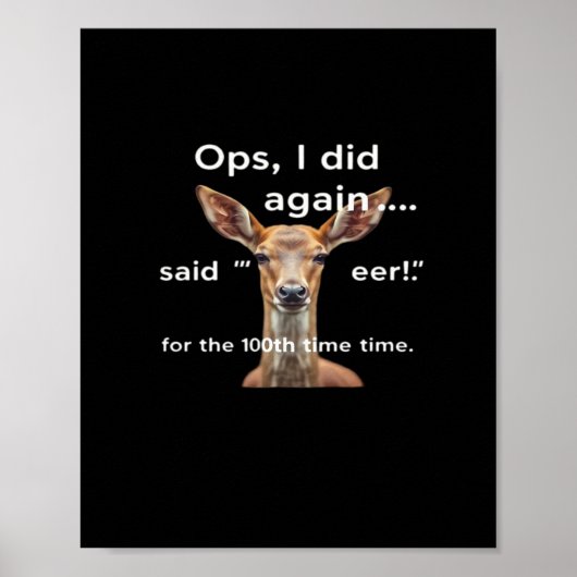 Oops Did It Again Said Oh Deer Many Times Funny  ポスター (正面)