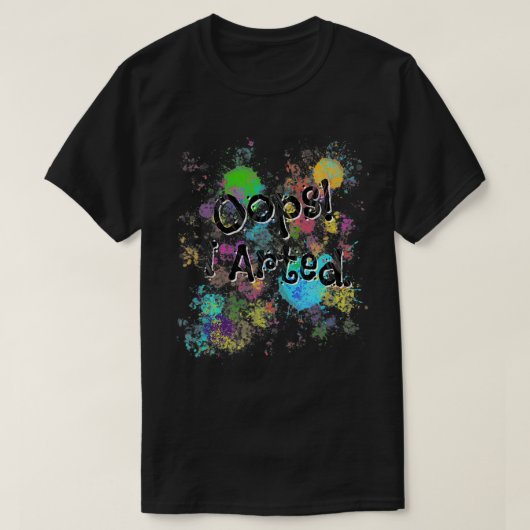 Oops I Arted Tシャツ (デザイン正面)